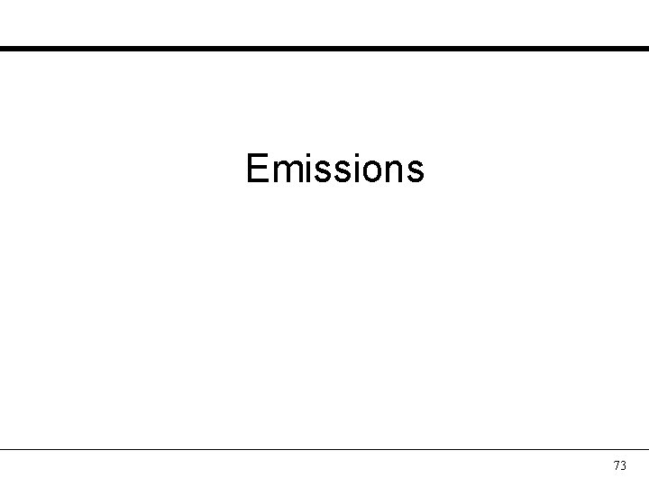Emissions 73 