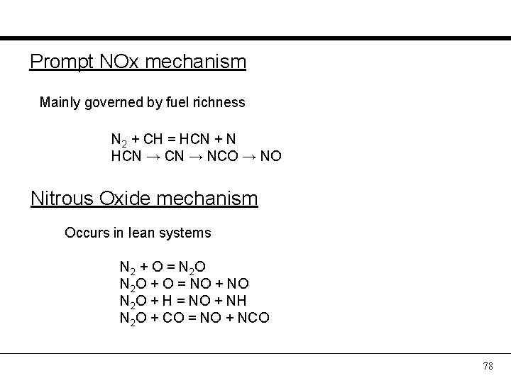 Prompt NOx mechanism Mainly governed by fuel richness N 2 + CH = HCN