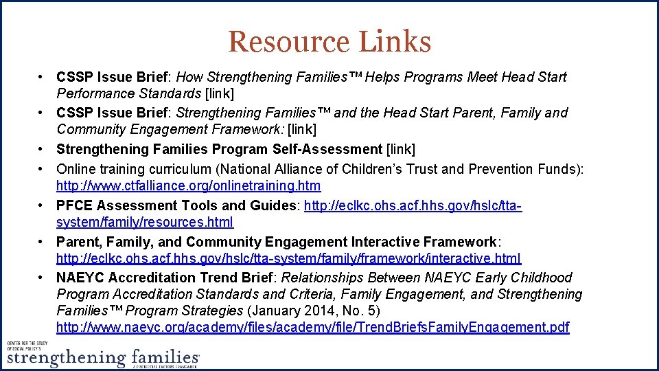 Resource Links • CSSP Issue Brief: How Strengthening Families™ Helps Programs Meet Head Start