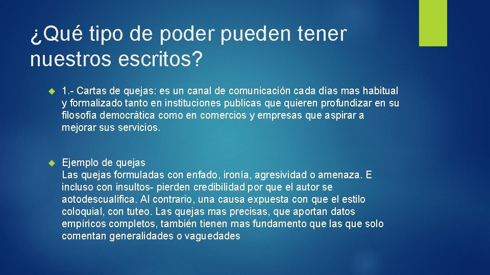 ¿Qué tipo de poder pueden tener nuestros escritos? 1. - Cartas de quejas: es