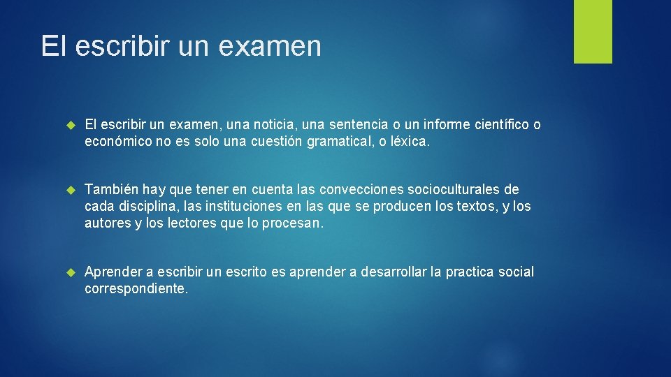 El escribir un examen El escribir un examen, una noticia, una sentencia o un