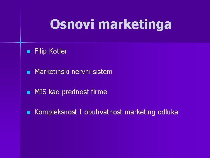 Osnovi marketinga n Filip Kotler n Marketinski nervni sistem n MIS kao prednost firme