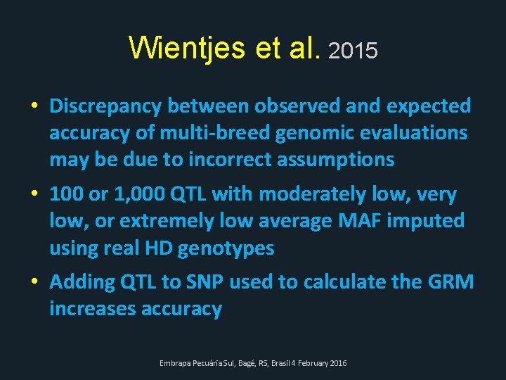 Wientjes et al. 2015 • Discrepancy between observed and expected accuracy of multi-breed genomic