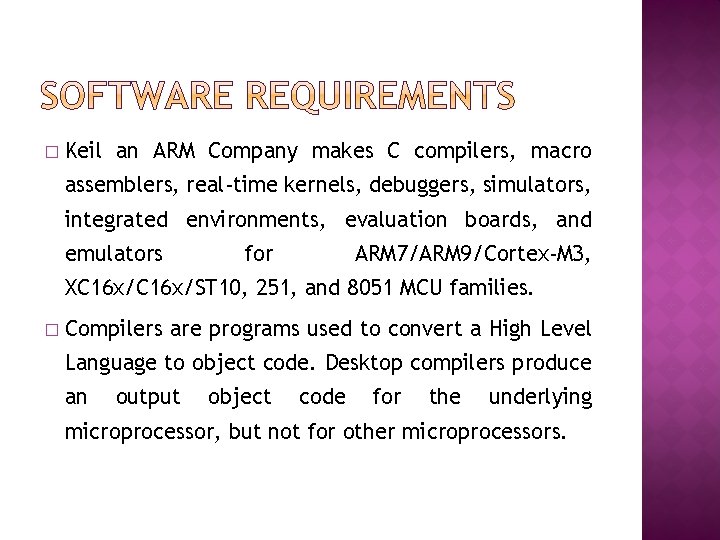 � Keil an ARM Company makes C compilers, macro assemblers, real-time kernels, debuggers, simulators,