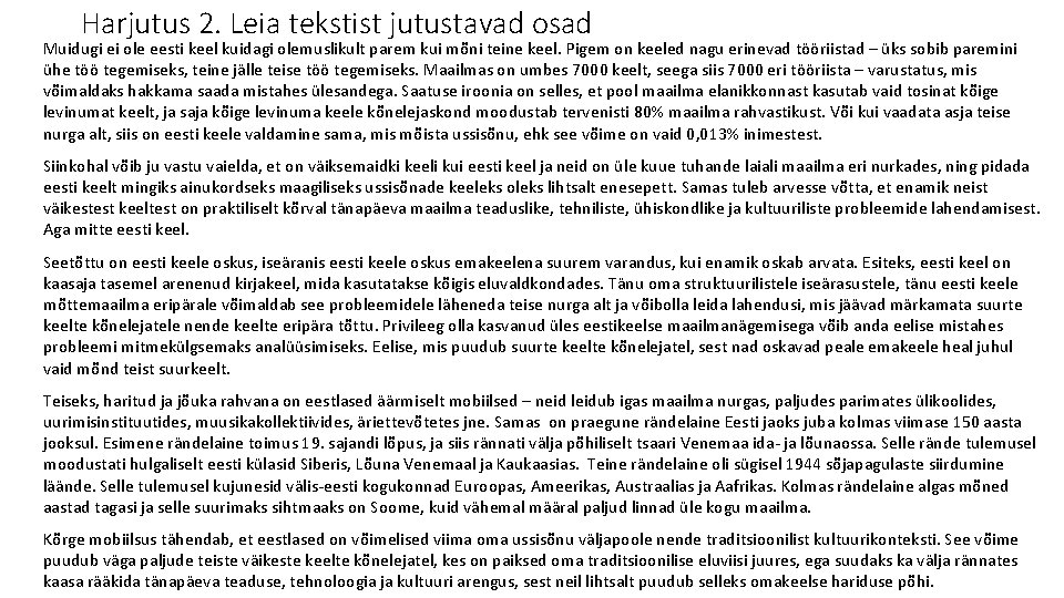Harjutus 2. Leia tekstist jutustavad osad Muidugi ei ole eesti keel kuidagi olemuslikult parem