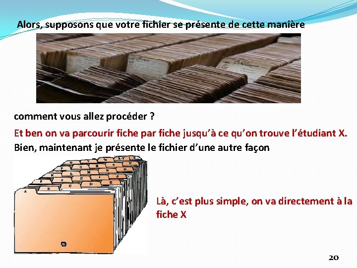 Alors, supposons que votre fichier se présente de cette manière comment vous allez procéder