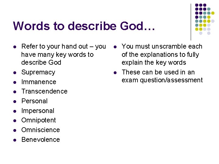 Words to describe God… l l l l l Refer to your hand out