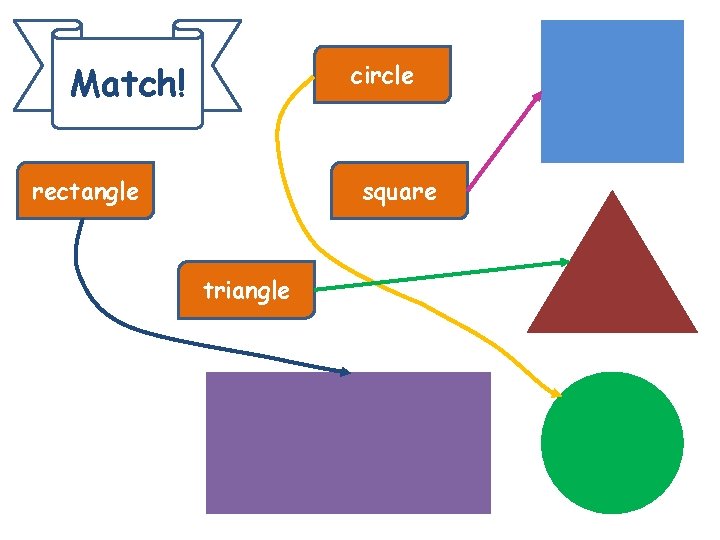 Match! circle rectangle square triangle 