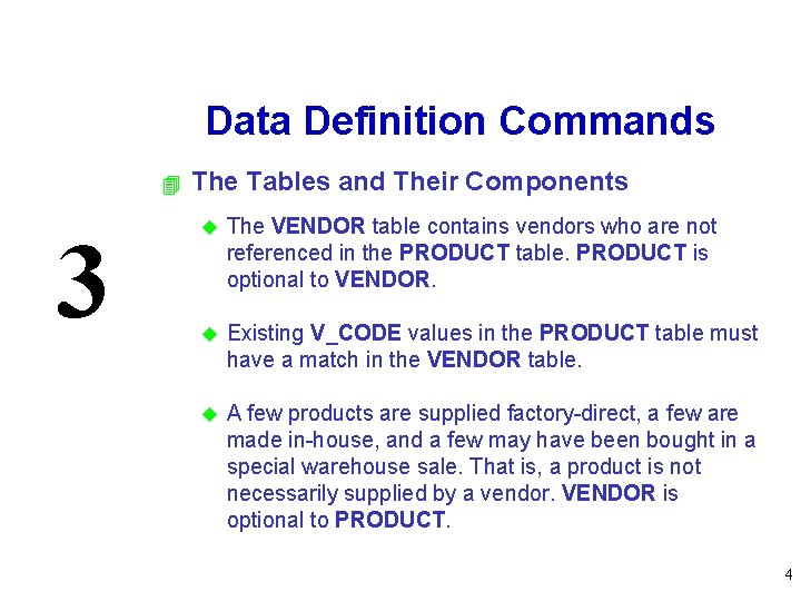 Data Definition Commands 4 3 The Tables and Their Components u The VENDOR table