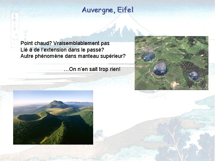 Auvergne, Eifel Point chaud? Vraisemblablement pas Lié à de l’extension dans le passé? Autre
