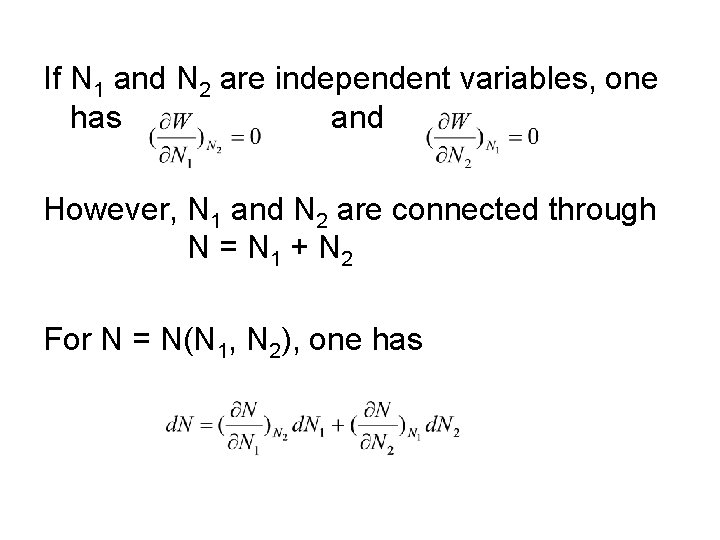 If N 1 and N 2 are independent variables, one has and However, N