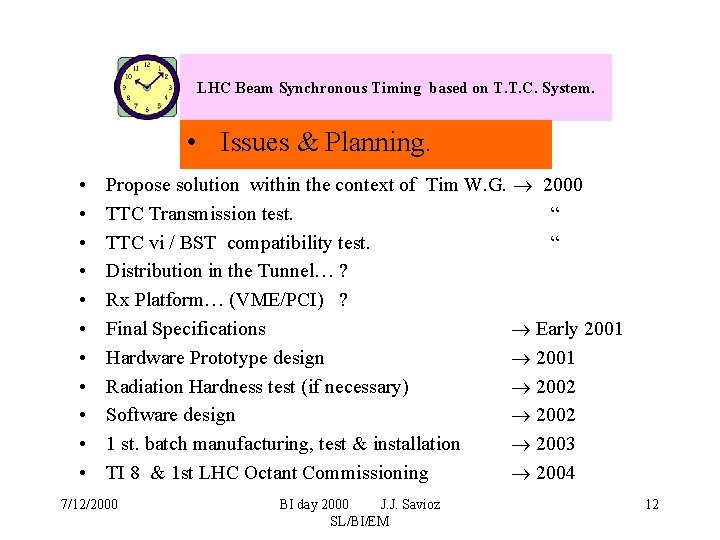 LHC Beam Synchronous Timing based on T. T. C. System. • Issues & Planning.