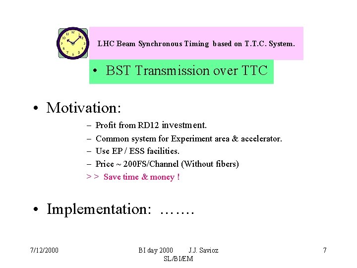 LHC Beam Synchronous Timing based on T. T. C. System. • BST Transmission over