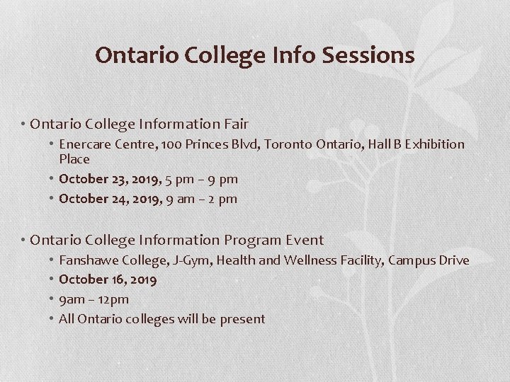 Ontario College Info Sessions • Ontario College Information Fair • Enercare Centre, 100 Princes