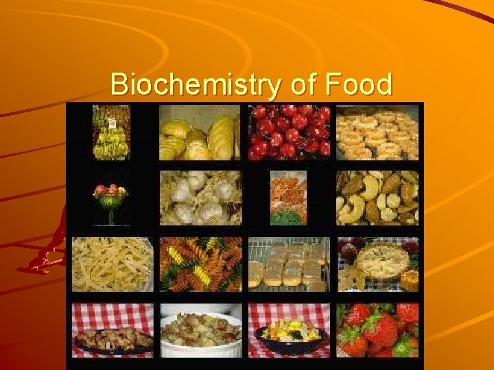 Biochemistry of Food 