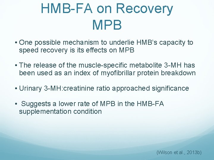 HMB-FA on Recovery MPB • One possible mechanism to underlie HMB’s capacity to speed