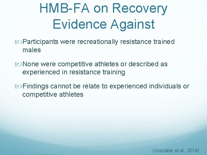 HMB-FA on Recovery Evidence Against Participants were recreationally resistance trained males None were competitive