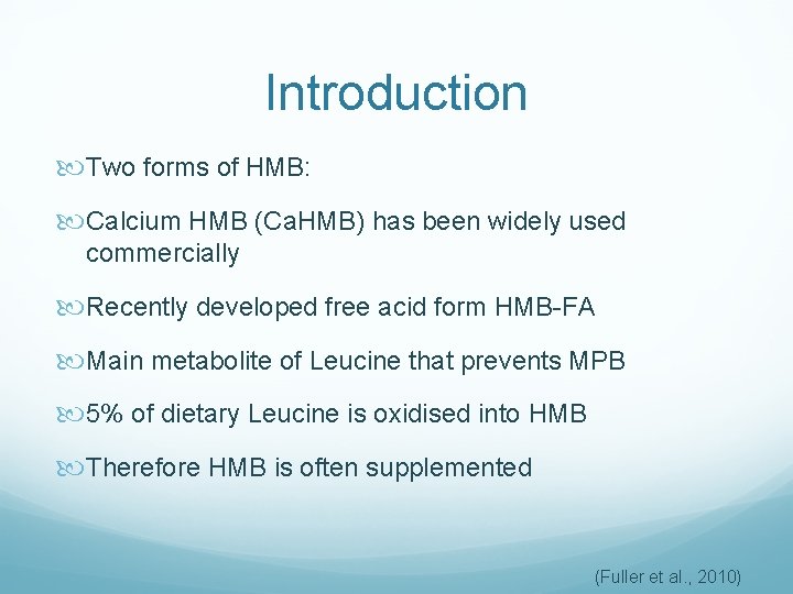 Introduction Two forms of HMB: Calcium HMB (Ca. HMB) has been widely used commercially