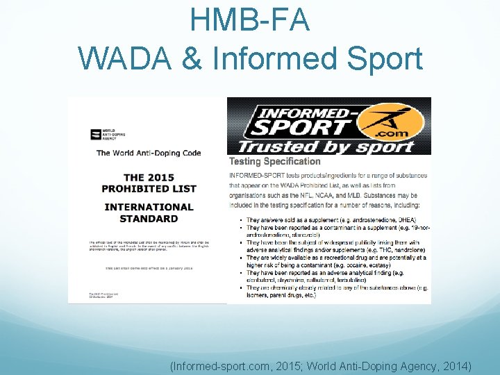 HMB-FA WADA & Informed Sport (Informed-sport. com, 2015; World Anti-Doping Agency, 2014) 