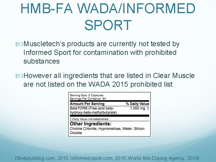 HMB-FA WADA/INFORMED SPORT Muscletech’s products are currently not tested by Informed Sport for contamination