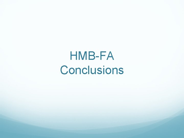 HMB-FA Conclusions 