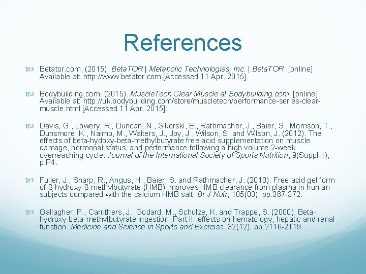 References Betator. com, (2015). Beta. TOR | Metabolic Technologies, Inc. | Beta. TOR. [online]