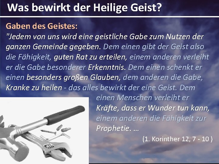 Was bewirkt der Heilige Geist? Gaben des Geistes: "Jedem von uns wird eine geistliche