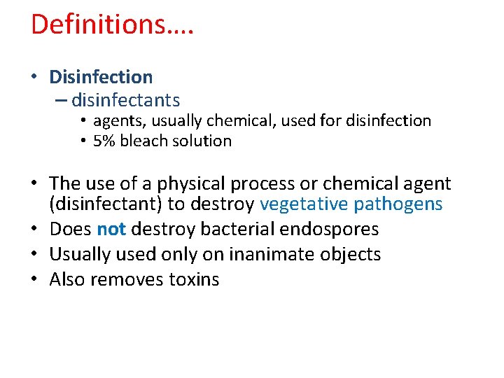 Definitions…. • Disinfection – disinfectants • agents, usually chemical, used for disinfection • 5%