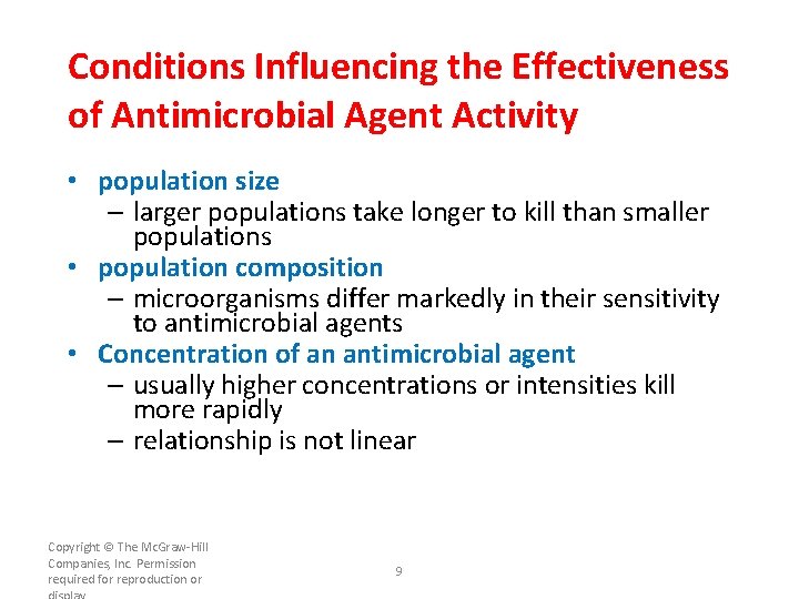 Conditions Influencing the Effectiveness of Antimicrobial Agent Activity • population size – larger populations