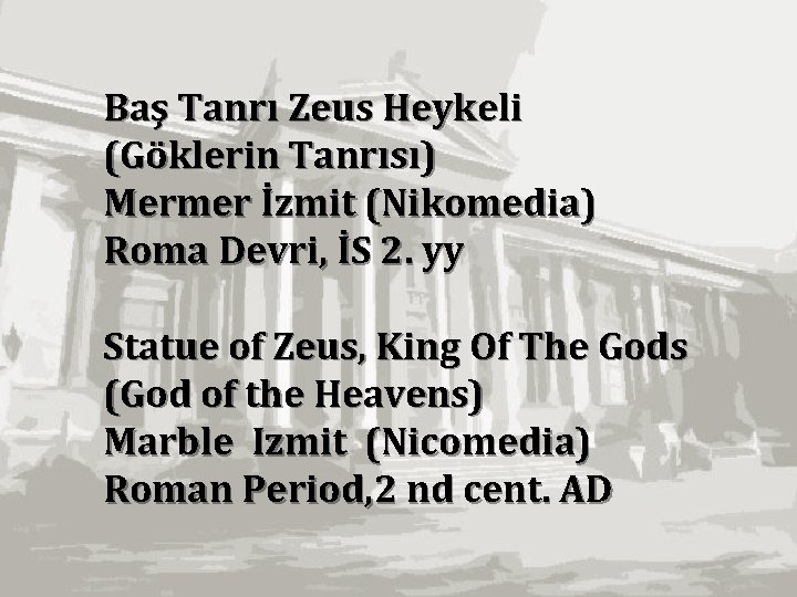 Baş Tanrı Zeus Heykeli (Göklerin Tanrısı) Mermer İzmit (Nikomedia) Roma Devri, İS 2. yy