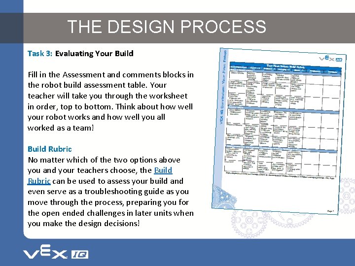 THE DESIGN PROCESS Task 3: Evaluating Your Build Fill in the Assessment and comments