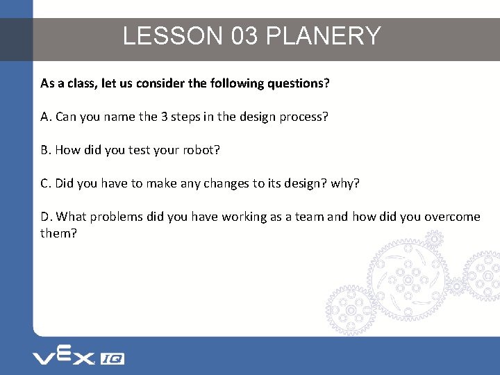 LESSON 03 PLANERY As a class, let us consider the following questions? A. Can