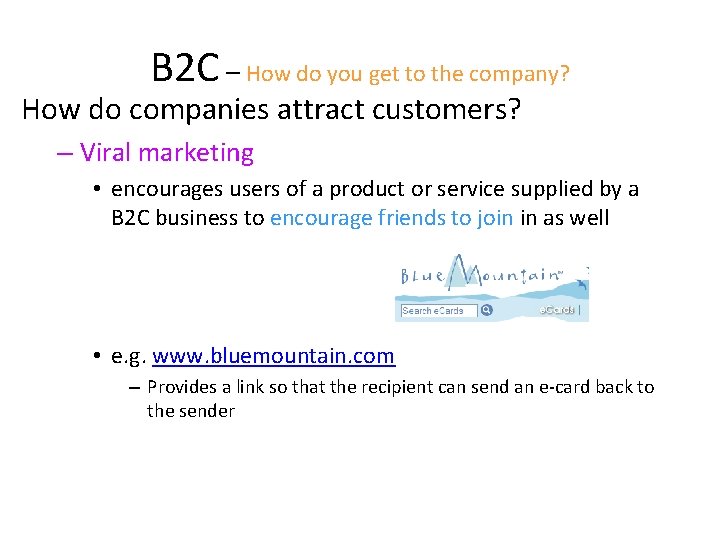 B 2 C – How do you get to the company? How do companies