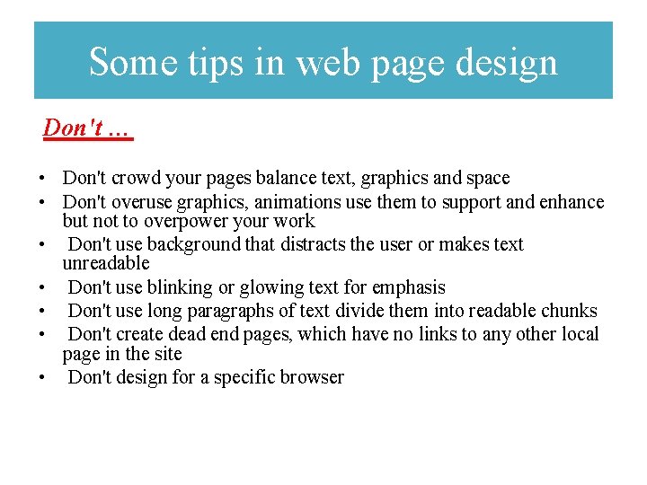 Some tips in web page design Don't … • Don't crowd your pages balance