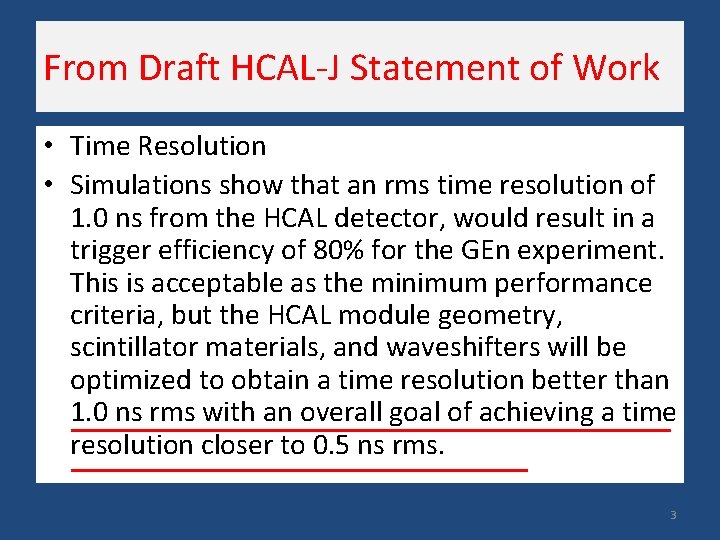 From Draft HCAL-J Statement of Work • Time Resolution • Simulations show that an