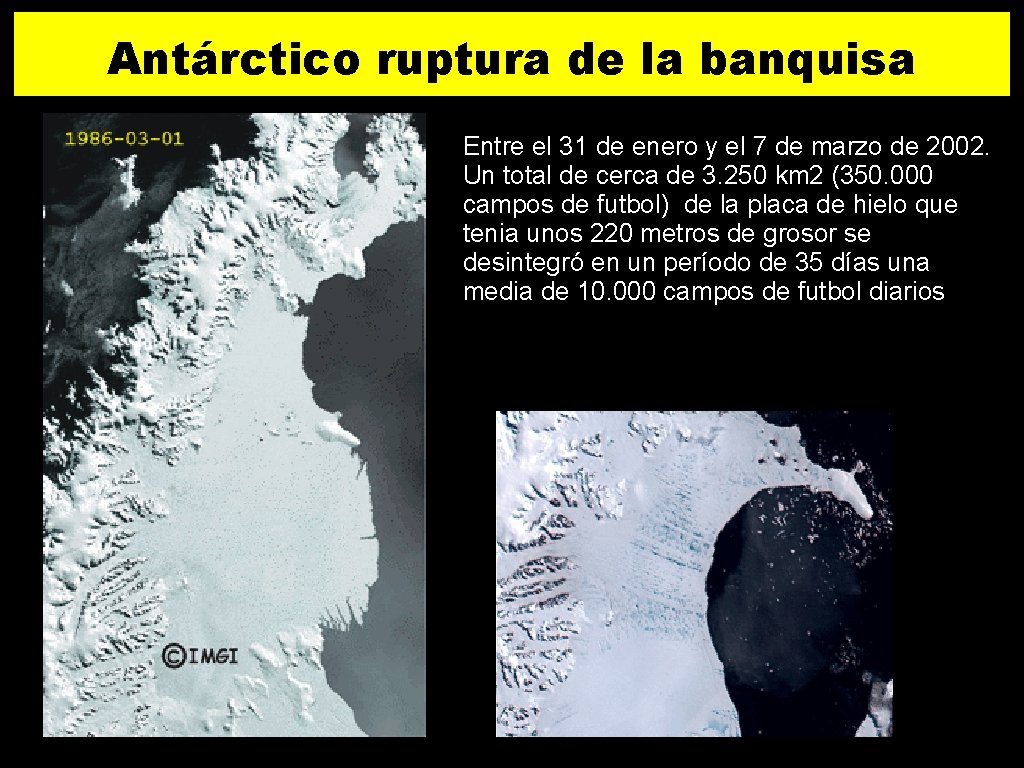 Antárctico ruptura de la banquisa Entre el 31 de enero y el 7 de