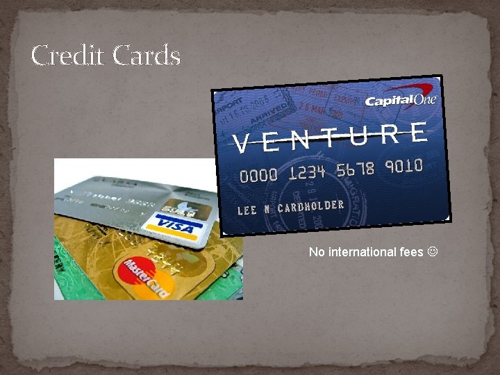 Credit Cards No international fees 