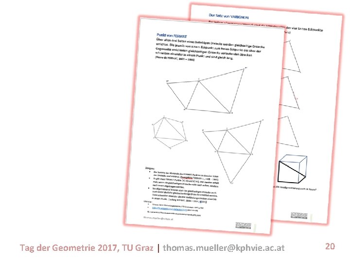 Tag der Geometrie 2017, TU Graz | thomas. mueller@kphvie. ac. at 20 