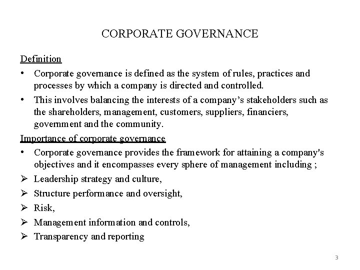 CORPORATE GOVERNANCE Definition • Corporate governance is defined as the system of rules, practices