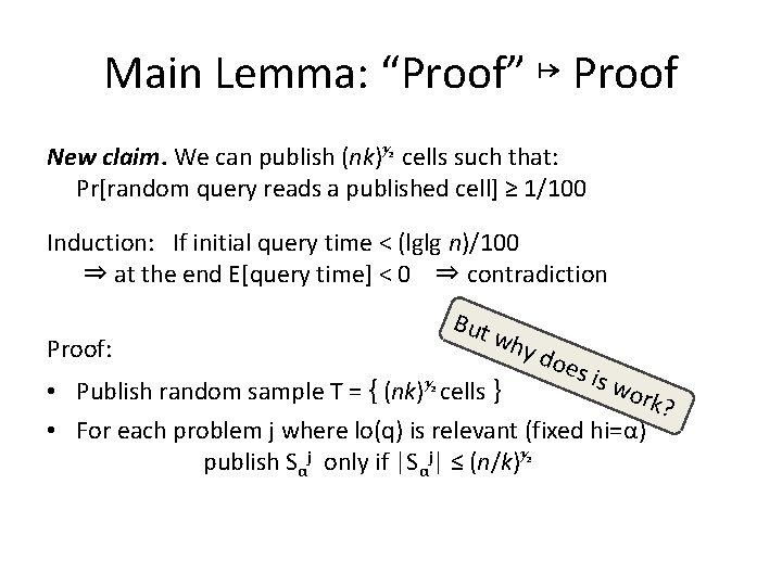 Main Lemma: “Proof” ↦ Proof New claim. We can publish (nk)½ cells such that: