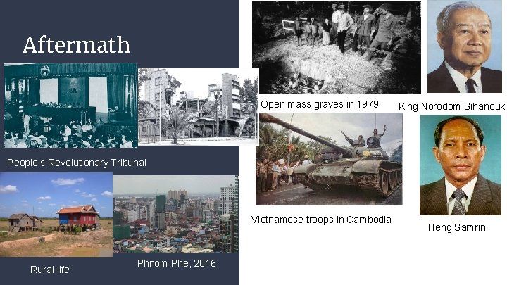 Aftermath Open mass graves in 1979 King Norodom Sihanouk People’s Revolutionary Tribunal Vietnamese troops