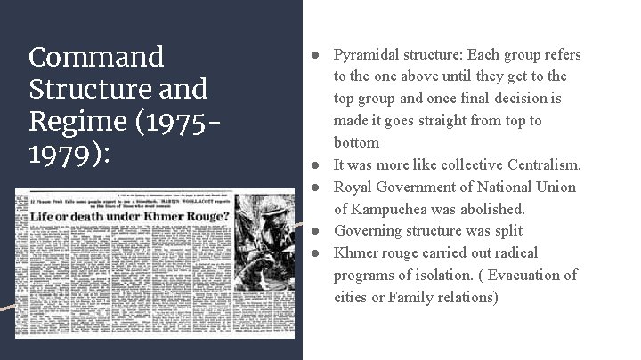 Command Structure and Regime (19751979): ● Pyramidal structure: Each group refers to the one