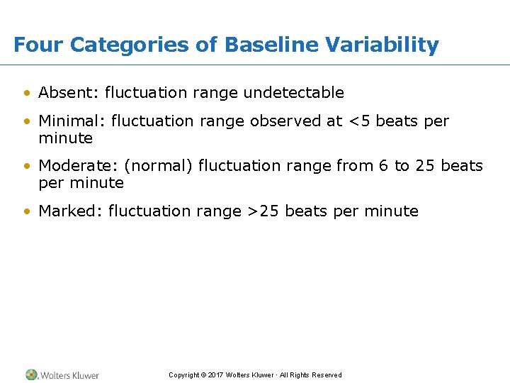 Four Categories of Baseline Variability • Absent: fluctuation range undetectable • Minimal: fluctuation range