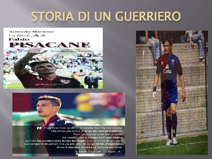 STORIA DI UN GUERRIERO 