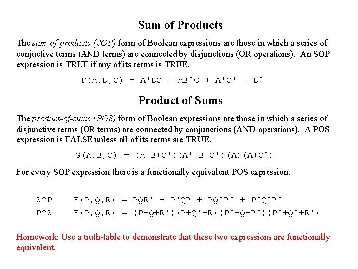 Sum of Products The sum-of-products (SOP) form of Boolean expressions are those in which Sum of Products The sum-of-products (SOP) form of Boolean expressions are those in which