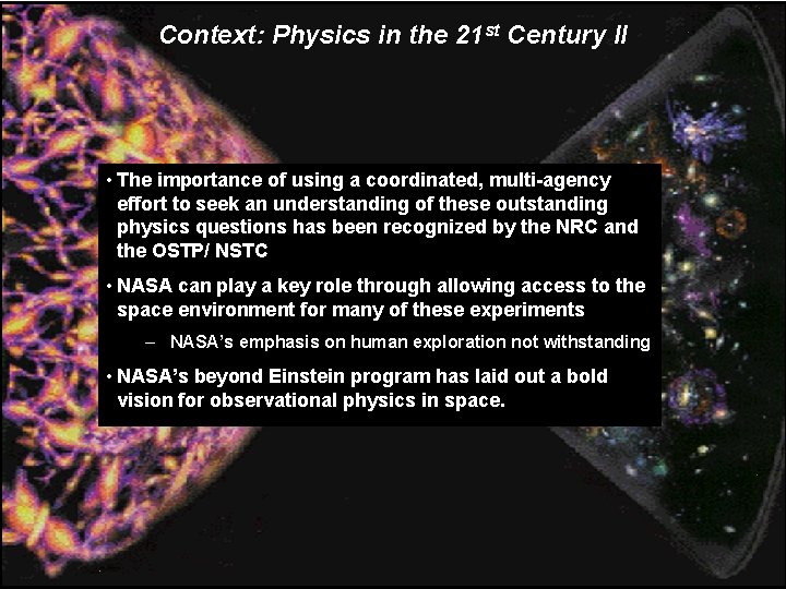 Context: Physics in the 21 st Century II • The importance of using a