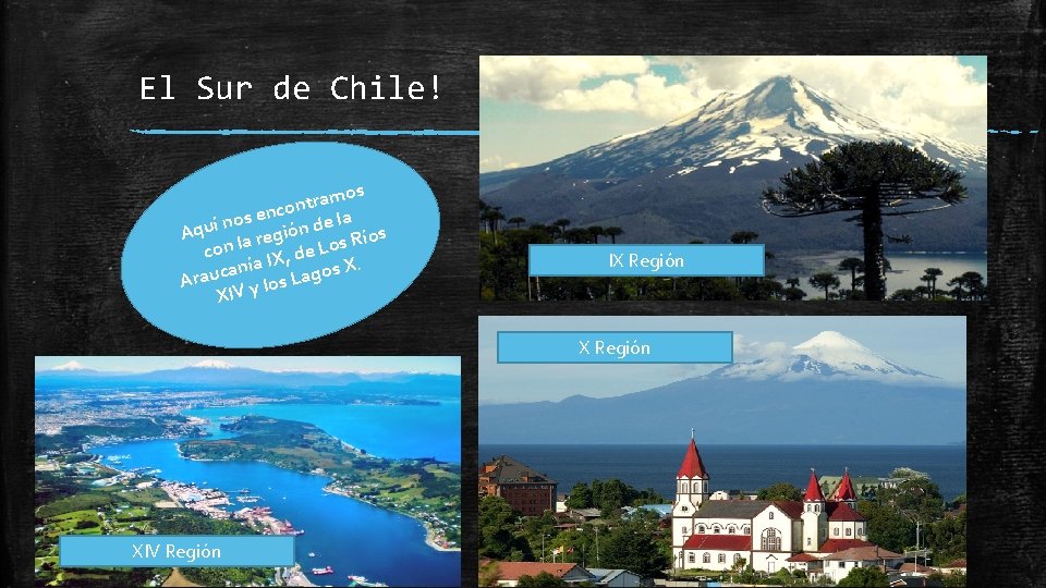 El Sur de Chile! mos a r t n enco e la s o