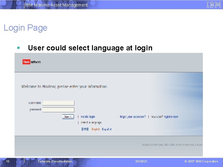 IBM Maximo Asset Management Login Page 16 User could select language at login Template