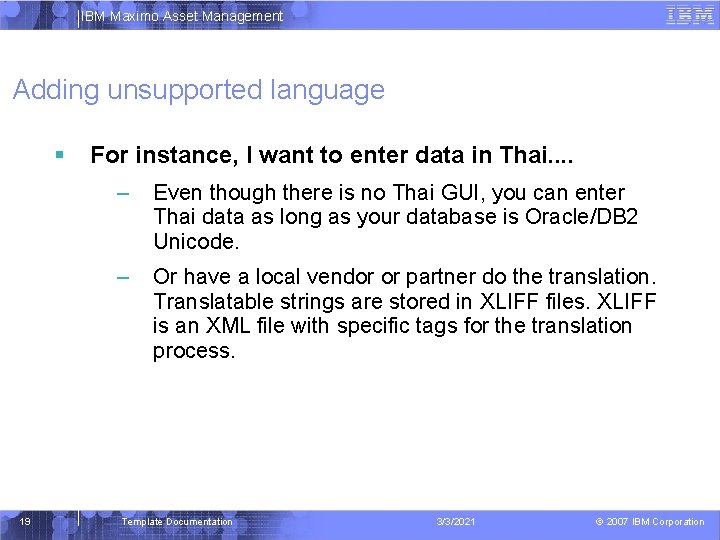 IBM Maximo Asset Management Adding unsupported language 19 For instance, I want to enter
