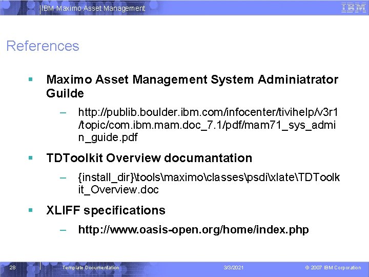 IBM Maximo Asset Management References Maximo Asset Management System Adminiatrator Guilde – TDToolkit Overview